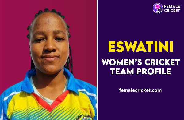 Eswatini Women's National Cricket Team Squad List, News, Latest