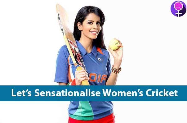Sensationalizing Women's Cricket in India