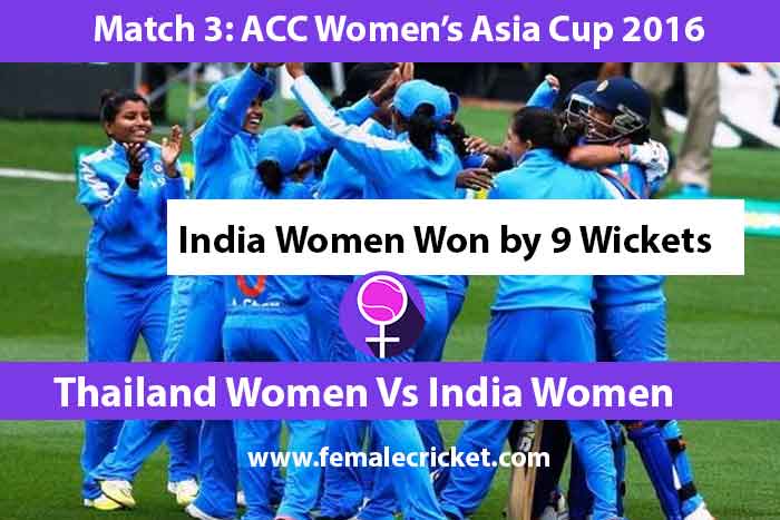 Asia Women's Cup 2016 : Match 3 India women vs Thailand women Result