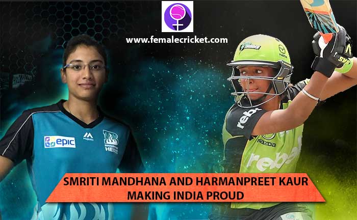 Smriti Mandhana and Harmanpreet Kaur making India proud at Women's Big Bash league 2016