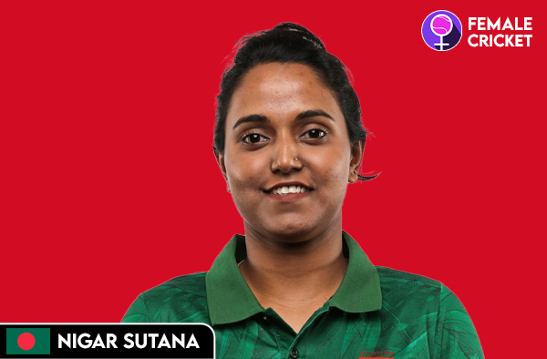 Nigar Sultana on FemaleCricket.com