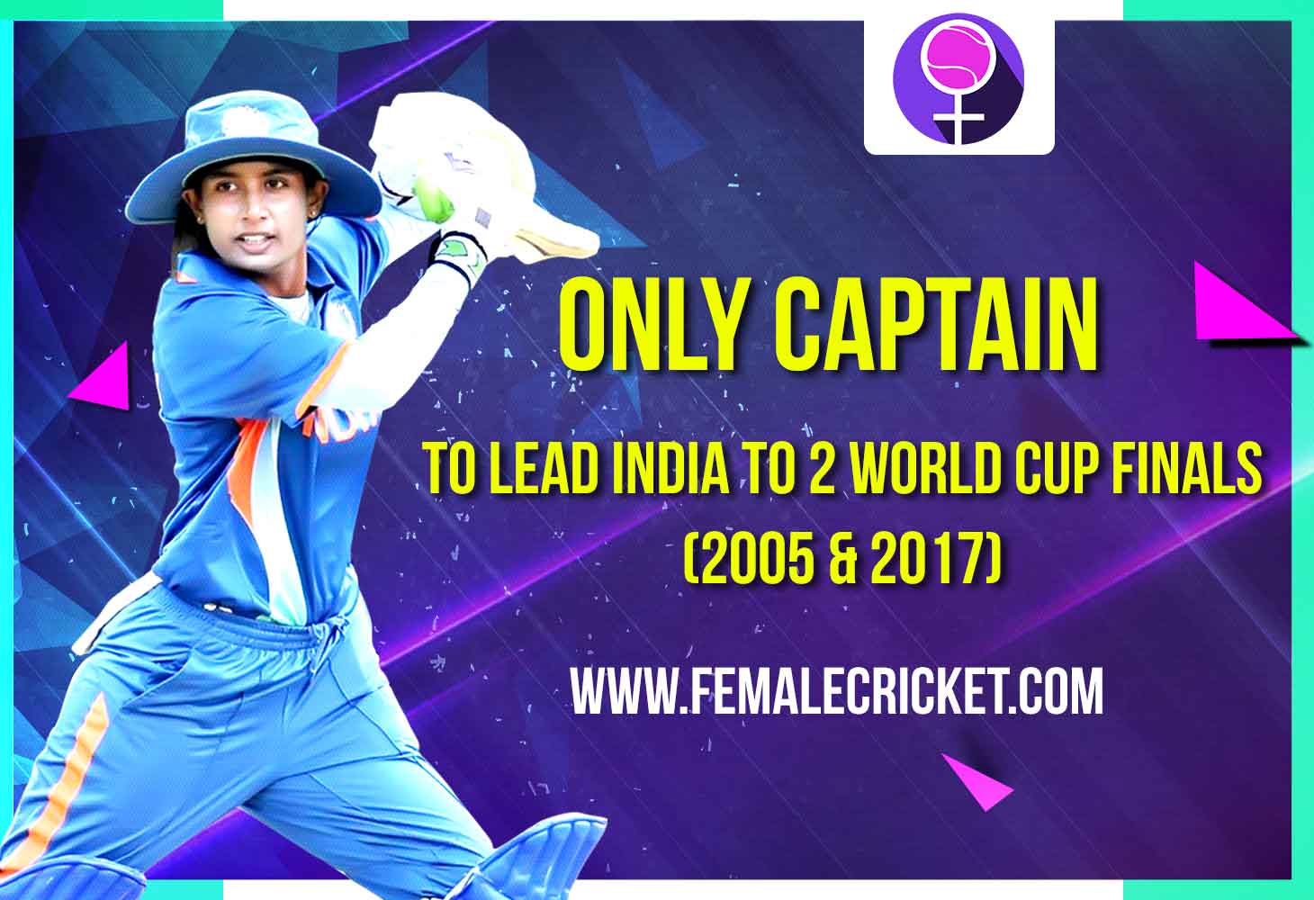 Mithali Raj to lead India in a World Cup Final Twice