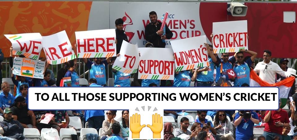 we are here to support women's cricket