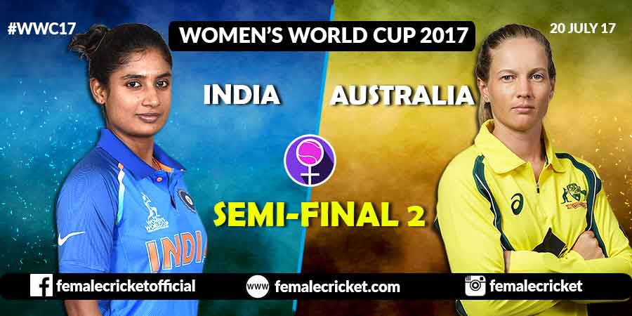 Semi Final 2 - India vs Australia in Women's World Cup 2017