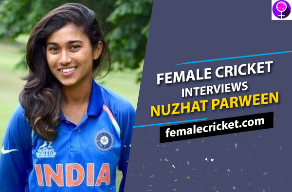 Nuzhat Parween Female Cricket
