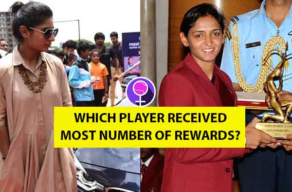 Cash Prizes and Rewards awarded to India’s Women Cricket Team for their performance in the WWC 2017