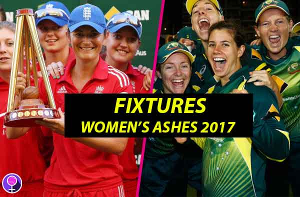 FIXTURES : Women's Ashes 2017: England in Australia