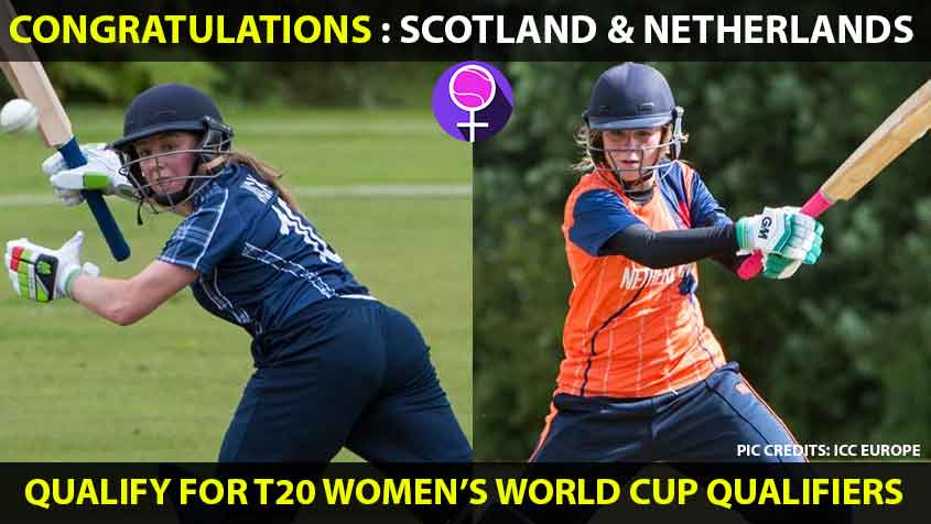 netherlands and scotland women's cricket qualify for global qualifiers