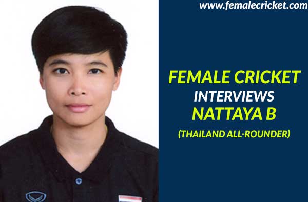 Interview with Nattaya Boochatham - All-rounder from Thailand women's cricket team