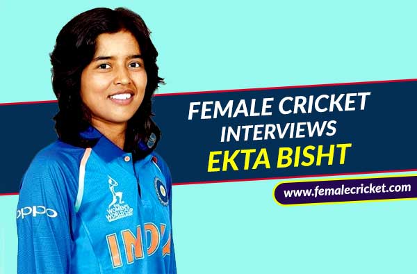 Female Cricket interviews with Ekta Bisht