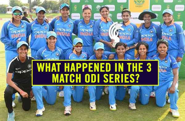 Complete 3 match ODI Summary - India Women tour of South Africa