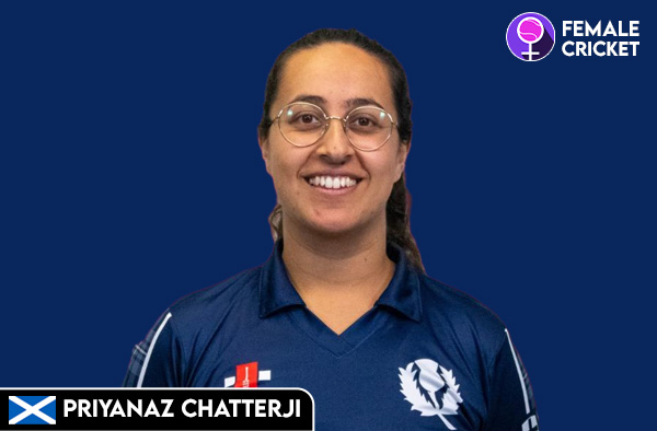 Priyanaz Chatterji on FemaleCricket.com