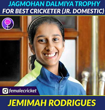 Jagmohan Dalmiya Trophy for Best Cricketer (Jr. Domestic) goes to Jemimah Rodrigues