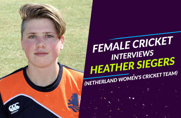 Interview with Heather Siegers - Captain of Netherlands women's national cricket team