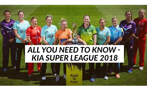 All you need to know about the Kia Super League 2018