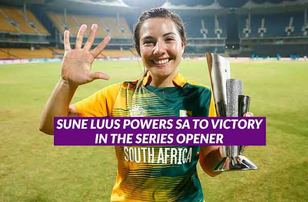 1st ODI - Sune Luus, Marizanne Kapp power South Africa to victory against West Windies women