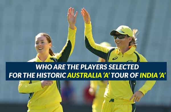 Who are the players selected for historic Australia A Women's tour of India
