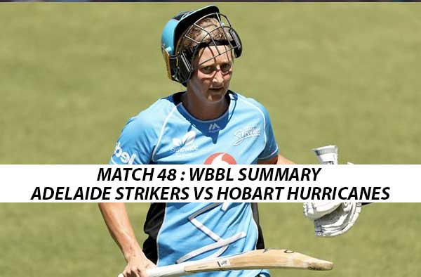 Match 48 – Adelaide Strikers Women vs Hobart Hurricanes Women at Karen Rolton Oval, Adelaide, South Australia