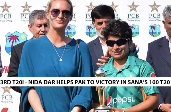 3rd T20I - Nida Dar, Anam Amin lead Pakistan to victory in Sana Mir's 100th T20I