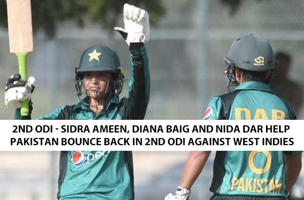 2nd ODI - Sidra Ameen, Diana Baig and Nida Dar help Pakistan bounce back in 2nd ODI against West Indies