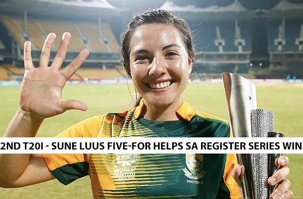 2nd T20I - Sune Luus five-for helps South Africa register a thrilling 2-0 series win over Sri Lanka