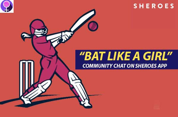 SHEROES OF CRICKET - Female Cricket’s partners with SHEROES