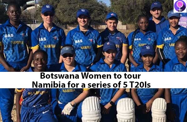 Botswana Women to tour Namibia for a series of 5 T20Is