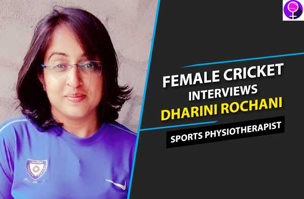 Dharini Rochani Interview with Female Cricket