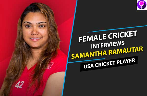 Samantha Ramautar Interview Female Cricket
