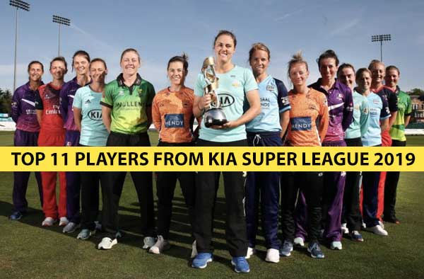 Analysis: Top 11 Players from Kia Super League 2019 