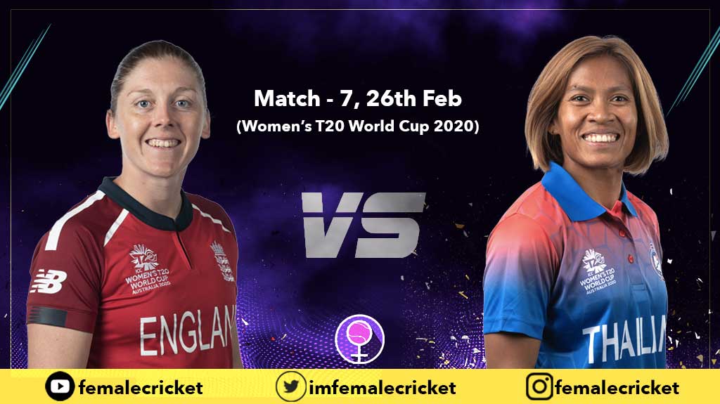 Match 7 : England vs Thailand in Women's T20 World Cup 2020