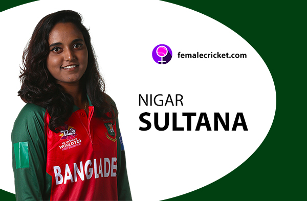 Nigar Sultana. Women's T20 World Cup 2020