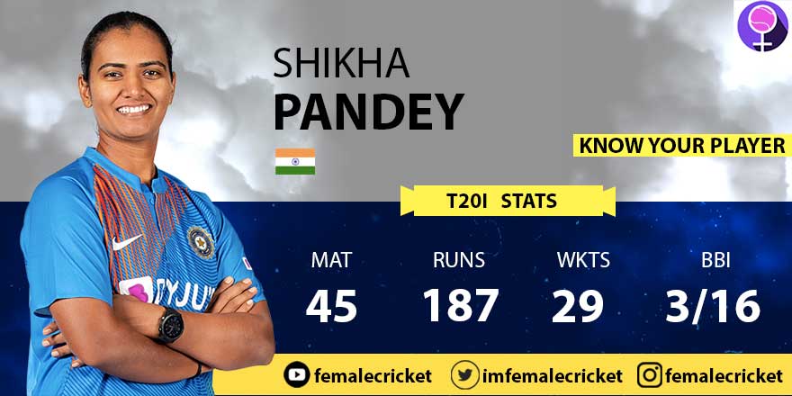 Shikah Pandey for Women's T20 World Cup 2020
