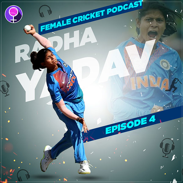 Female Cricket Podcast ft. Radha Yadav