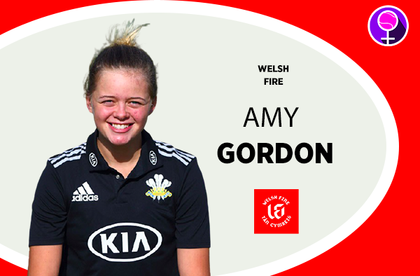 Amy Gordon - Welsh Fire - The Women's Hundred 2021