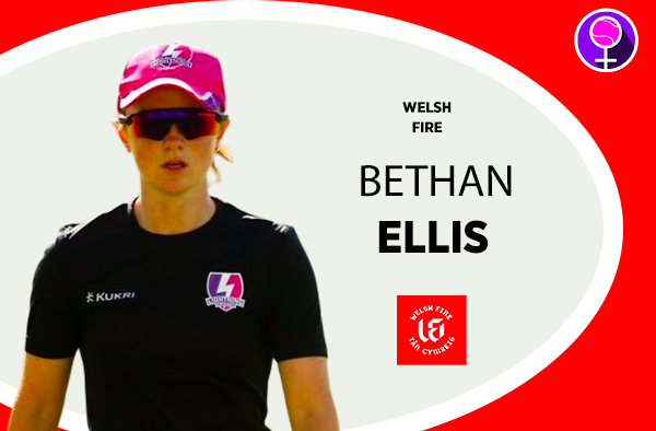 Bethan Ellis - Welsh Fire - The Women's Hundred 2021