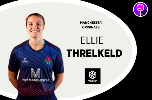 Ellie Threlkeld - Manchester Originals - The Women's Hundred 2021