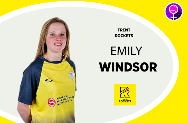 Emily Windsor - Trent Rockets - The Women's Hundred 2021