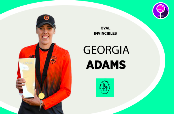 Georgia Adams - Oval Invincibles - The Women's Hundred 2021