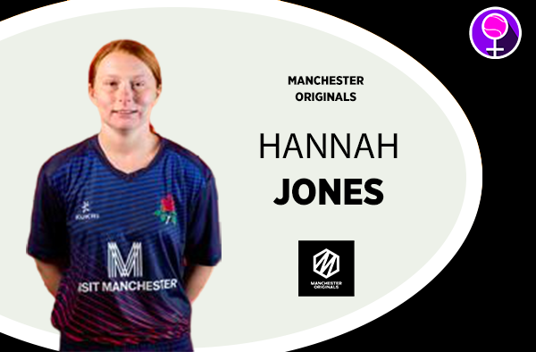 Hannah Jones - Manchester Originals - The Women's Hundred 2021