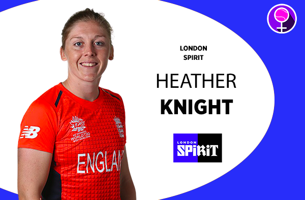 Heather Knight - London Spirit - The Women's Hundred 2021