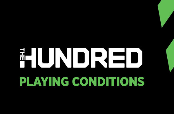 The Hundred Playing Conditions Announced
