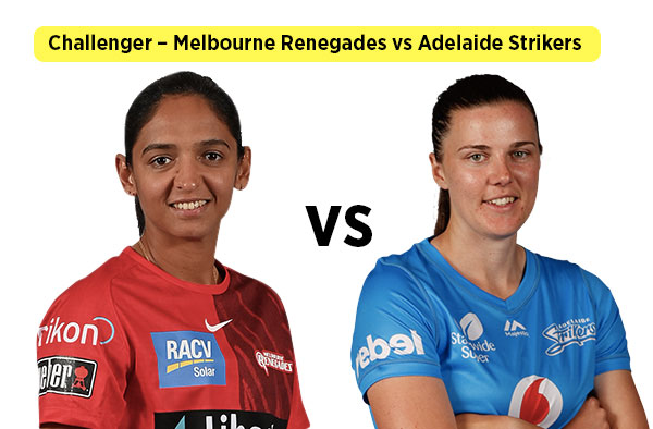 Challenger – Melbourne Renegades vs Adelaide Strikers 