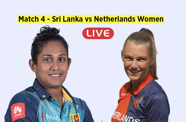 Match 4 - Sri Lanka vs Netherlands Women