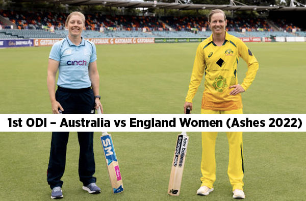 Preview: 1st ODI – Australia vs England Women | Fantasy XI | Players to Watch | Live Streaming