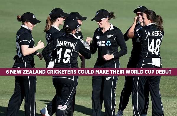 Which 6 New Zealand Cricketers could make their Women's ODI World Cup debut this year?