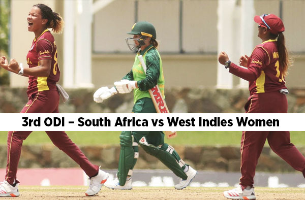 Preview: 3rd ODI – South Africa vs West Indies Women | Fantasy XI | Players to Watch | Live Streaming