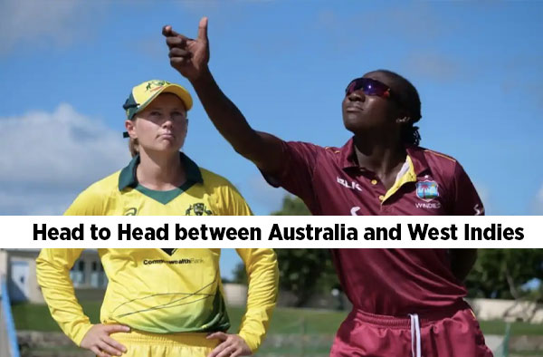 Head to Head between Australia and West Indies Women in ODI World Cup