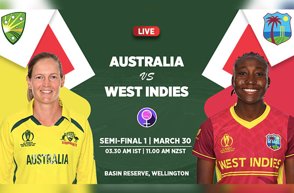 1st semi-final – Australia vs West Indies Women | Squad | Fantasy XI | Players to Watch | Live Streaming
