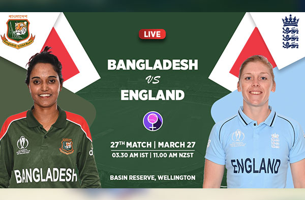 Match 27 – Bangladesh vs England Women | Squad | Fantasy XI | Players to Watch | Live Streaming